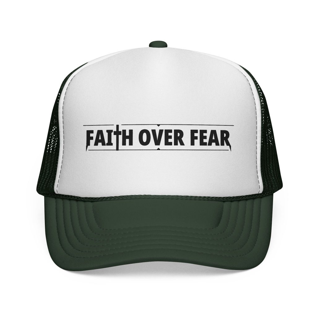Faith Over Fear Hat